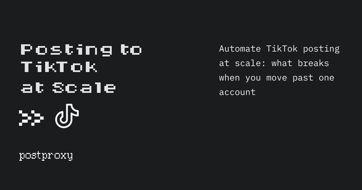 Automate TikTok posting at scale: what breaks when you move past one account