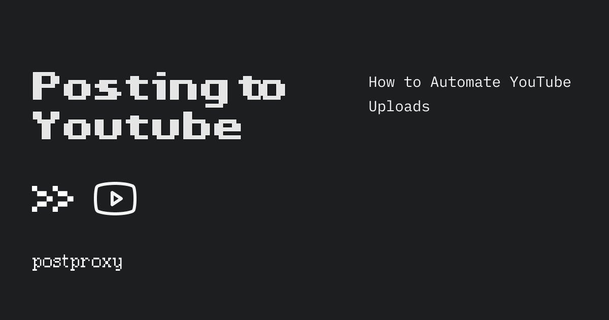 How to Automate YouTube Uploads