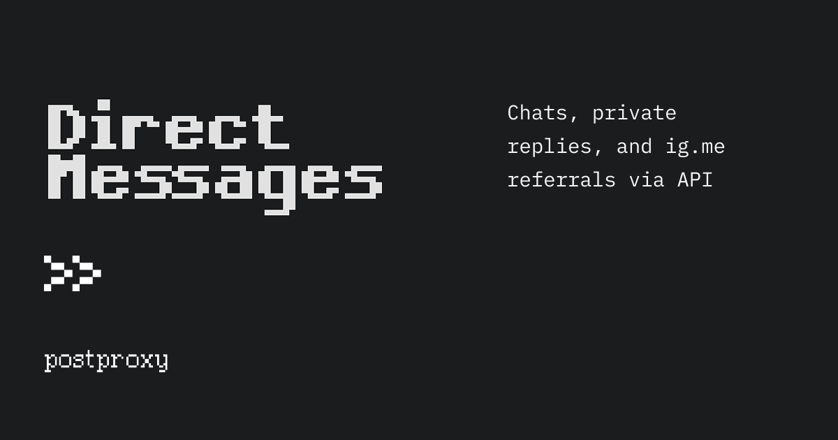 Direct messages: chats, private replies, and ig.me referrals via API