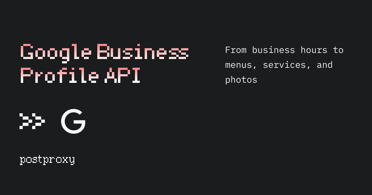 Postproxy now covers the full Google Business Profile API: posts, reviews, profile management, and analytics