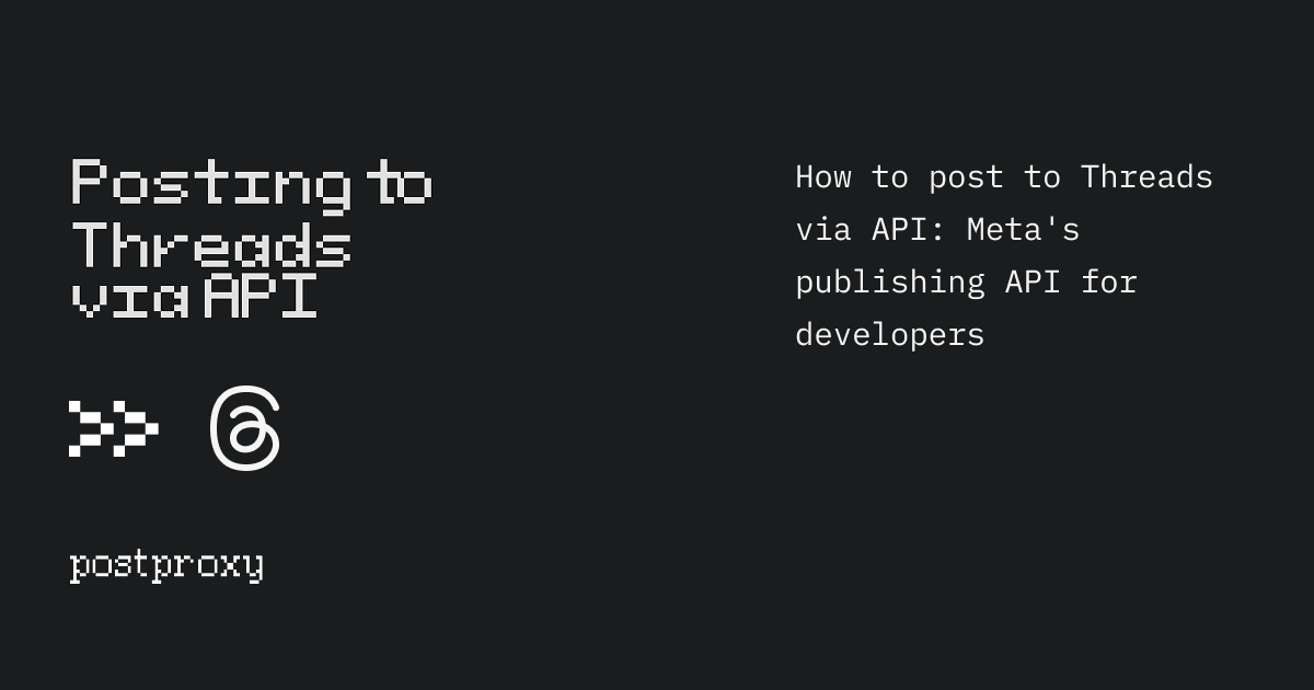 How to post to Threads via API: Meta's publishing API for developers