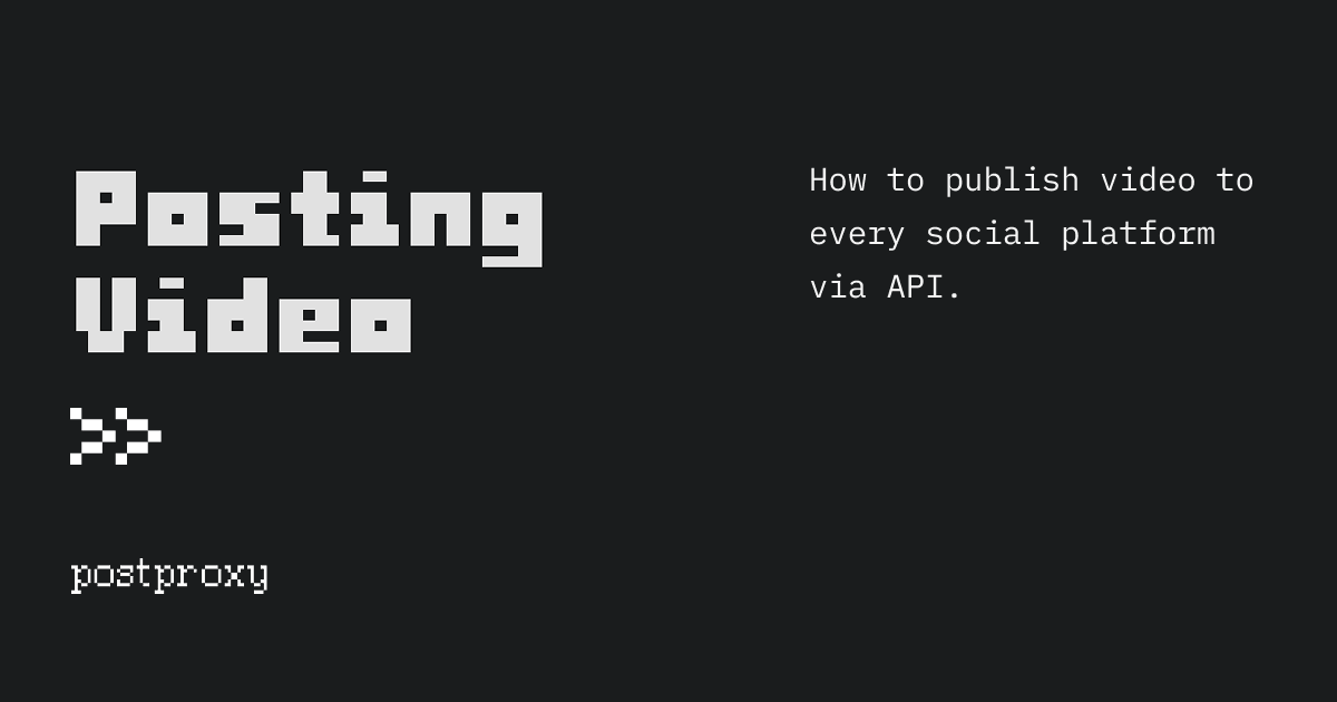 How to publish video to every social platform via API