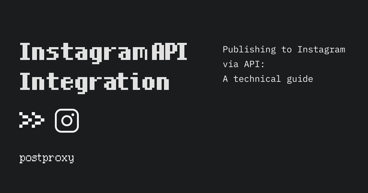 Publishing to Instagram via API: A technical guide