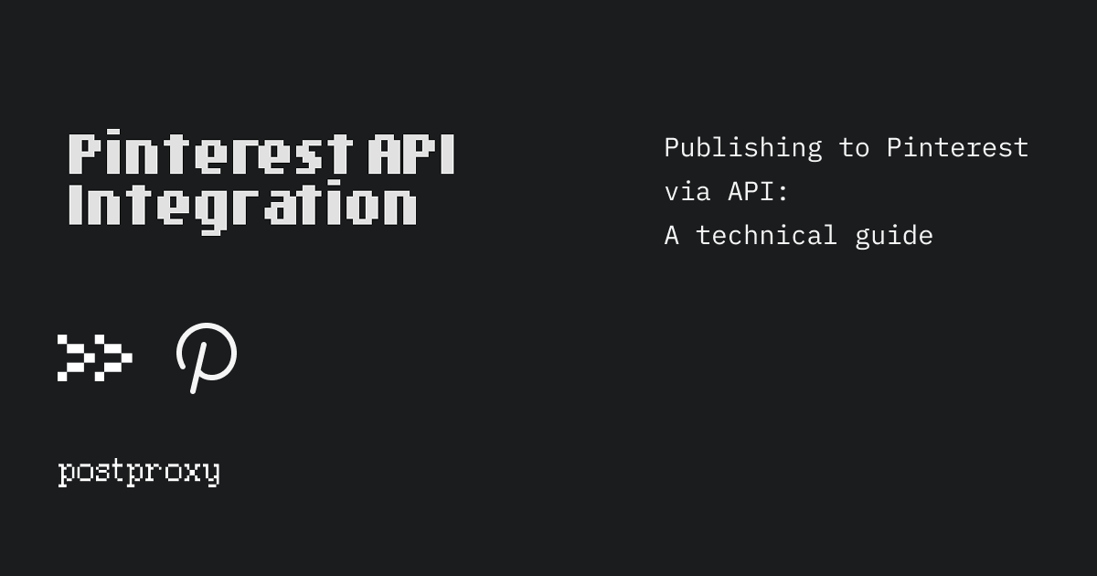 Publishing to Pinterest via API: A technical guide