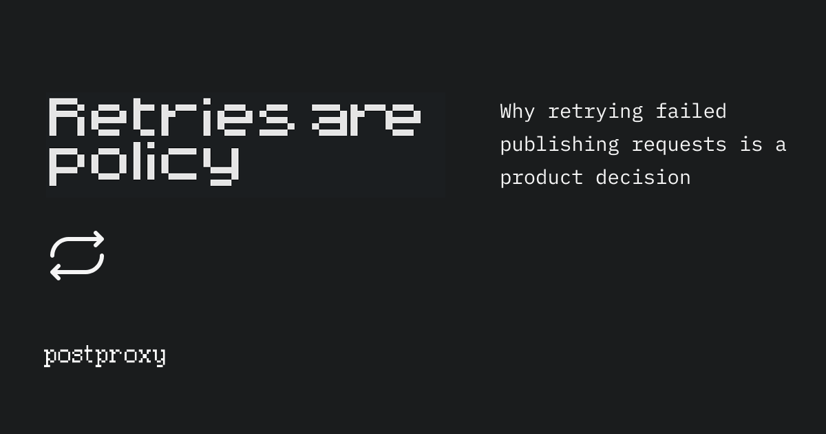 Retries are a policy, not a feature