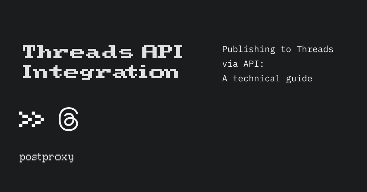 Publishing to Threads via API: A technical guide